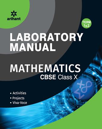 Arihant Laboratory Manual Mathematics Term [Activities|Projects|Viva-Voce] Class X